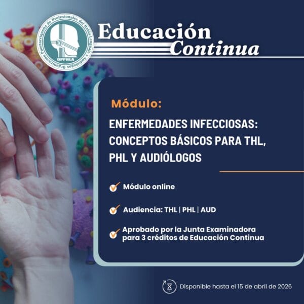 Módulo: Enfermedades infecciosas: Conceptos básicos para THL, PHL y Audiólogos