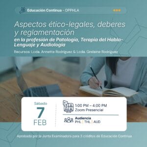 (0 créditos) Aspectos ético-legales, deberes y reglamentación en la profesión de patología y terapia del habla y lenguaje y audiología
